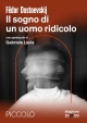 Il sogno di un uomo ridicolo - Milano, Piccolo Teatro Strehler, dal 29 novembre al 4 dicembre 2022