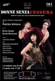 Donne senza censura - Roma, Teatro Lo Spazio, dal l'1 al 3 marzo 2024