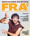 Fra'. San Francesco, la superstar del Medioevo - Roma, Teatro Brancaccio, 4 ottobre 2026